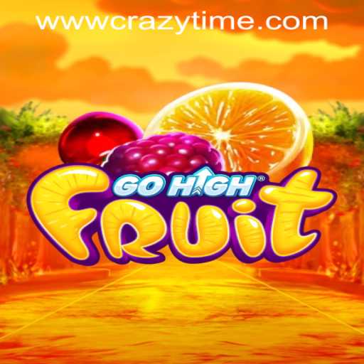 Exploring the Thrills of GoHighFruit at Crazy Time PH Casino