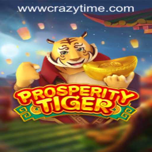 Explore the Thrilling World of ProsperityTiger at Crazy Time PH Casino