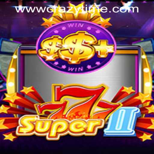 Discovering the Thrills of Super777II and Crazy Time PH Casino